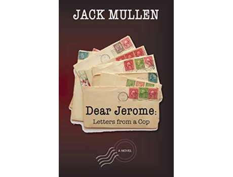 Livro Dear Jerome Letters from a Cop de Jack Mullen (Inglês)