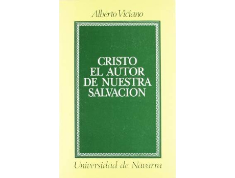Livro Cristo El Autor de Nuestra Salvacion : Estudio Sobre El Comentario de Teodoreto de Ciro a Las Epistolas Paulinas de Albert Viciano Y Vives (Espanhol)