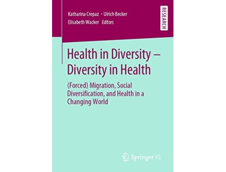 Livro Health In Diversity – Diversity In Health De Katharina Crepaz, Ulrich Becker Et Al. (inglês)