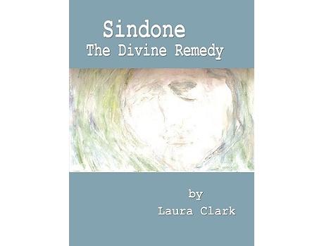 Livro Sindone The Divine Remedy de Laura Clark (Inglês)