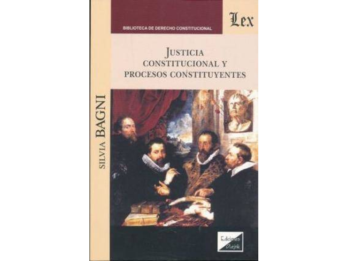 Livro Justicia Constitucional Y Procesos Constituyentes de Silvia Bagni (Espanhol)