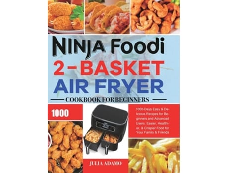 Livro Ninja Foodi 2-Basket Air Fryer Cookbook for Beginners de Julia Adamo (Inglês - Capa Dura)