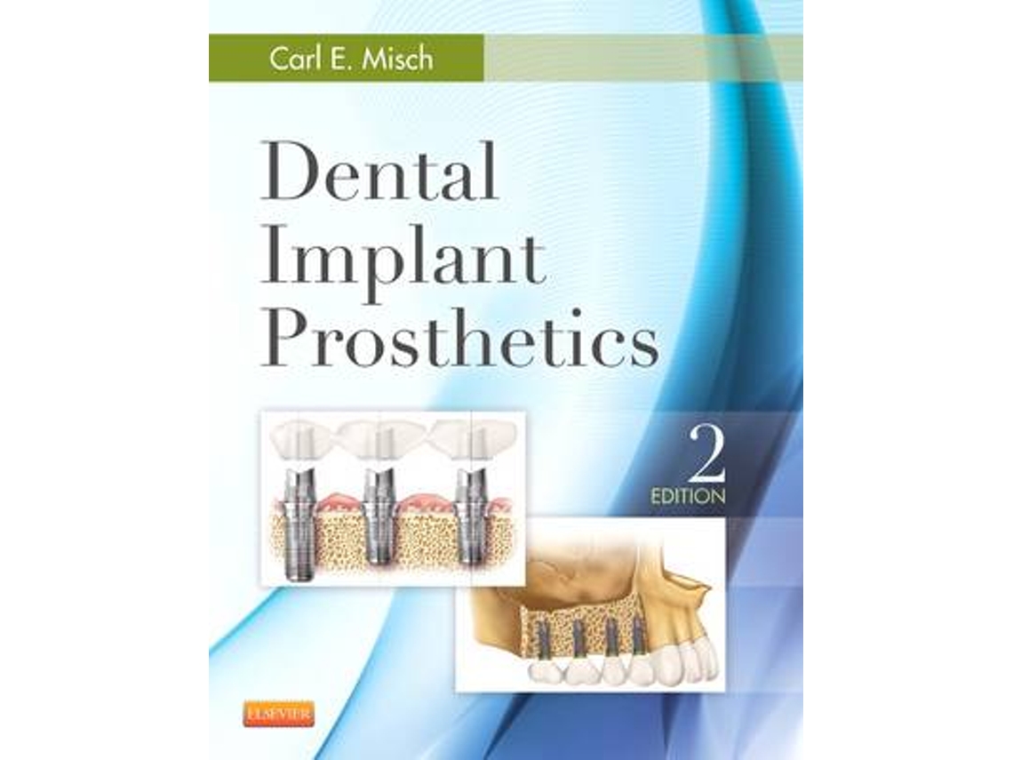Livro Dental Implant Prosthetics de Hc Carl E Misch Dds Mds Phd (Inglês - Capa Dura)