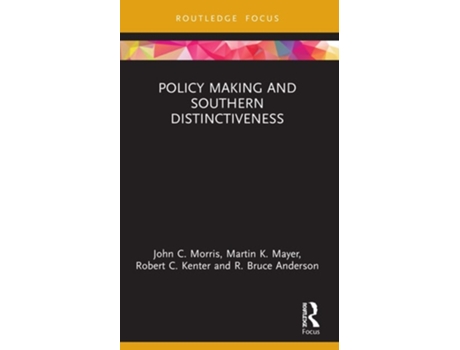 Livro Policy Making and Southern Distinctiveness de John C Morris, Martin K Mayer et al. (Inglês)