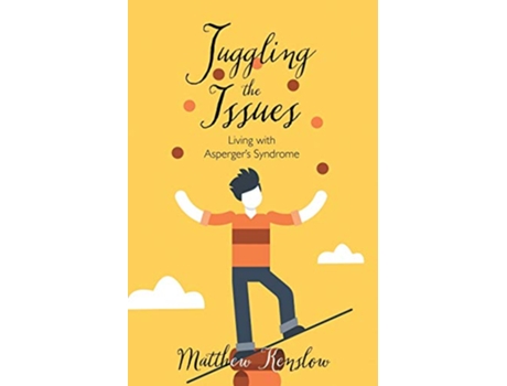 Livro Juggling the Issues Living With Aspergers Syndrome de Matthew Kenslow (Inglês)