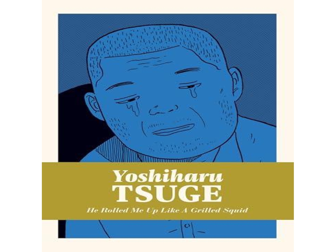 Livro He Rolled Me Up Like a Grilled Squid de Yoshiharu Tsuge (Inglês)