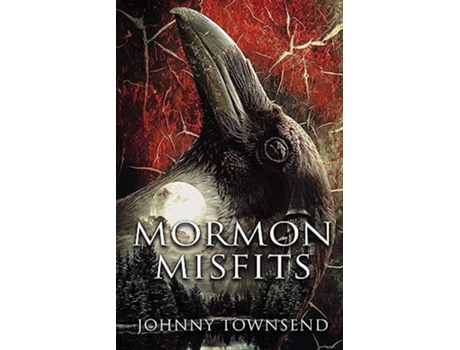 Livro Mormon Misfits de Johnny Townsend (Inglês)