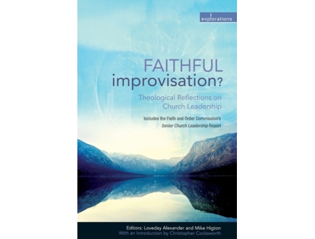 Livro Faithful Improvisation?: Theological Reflections on Church Leadership (Explorations) Loveday Alexander (Inglês)