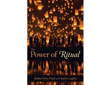 Livro The Power of Ritual de Robbie DavisFloyd Charles Laughlin (Inglês)