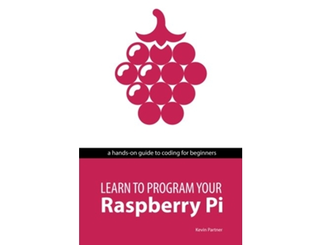Livro Learn to Program Your Raspberry Pi de Kevin Partner (Inglês)