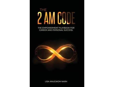 Livro The 2 AM Code The Empowerment Playbook for Career and Personal Success de Lisa Anugwom Narh (Inglês)