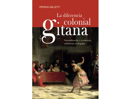 Livro La Diferencia Colonial Gitana de Patricia Galletti (Espanhol)