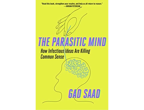 Livro Parasitic Mind de Gad Saad (Inglês - Capa Dura)