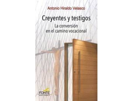 Livro Creyentes Y Testigos : La Conversión En El Camino Vocacional de Antonio Hidalgo Velasco (Espanhol)