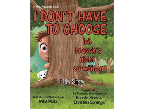 Livro I Dont Have To Choose Ich Brauchs Nicht Zu Wählen De Ellie Klipp (inglês)