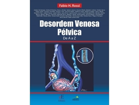 Livro Desordem Venosa Pélvica De A A Z De Fabio Henrique Rossi (português Do Brasil)