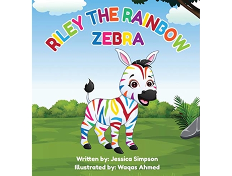 Livro Riley the Rainbow Zebra de Jessica Turner Simpson (Inglês - Capa Dura)