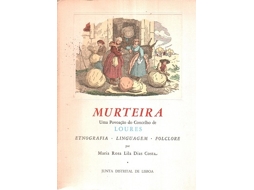 Livro Murteira. Uma Povoação Do Concelho De Loures. (Português)