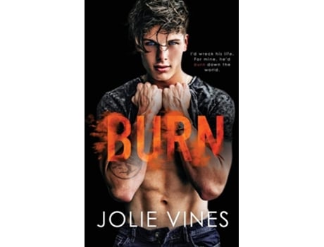 Livro Burn de Jolie Vines (Inglês)