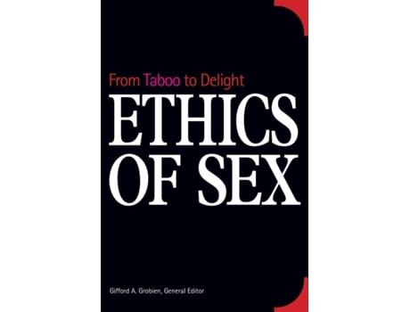 Livro Ethics of Sex: From Taboo to Delight Concordia Publishing House (Inglês)