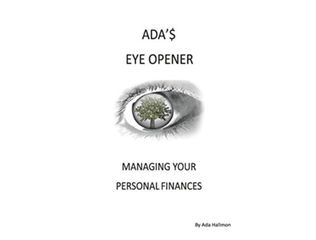 Livro Adas Eye Opener Managing Your Personal Finances De Ada Hallmon (inglês)