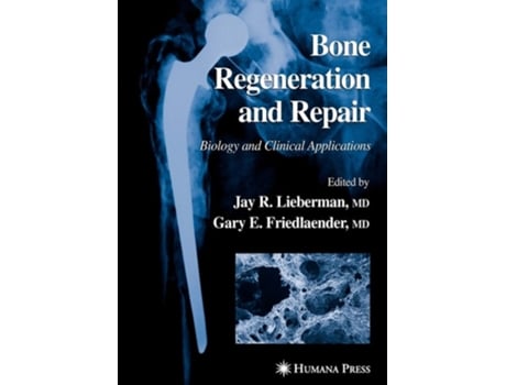 Livro Bone Regeneration and Repair de Jay R Lieberman (Inglês)