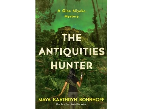 Livro the antiquities hunter de maya kaathryn bohnhoff (inglês)
