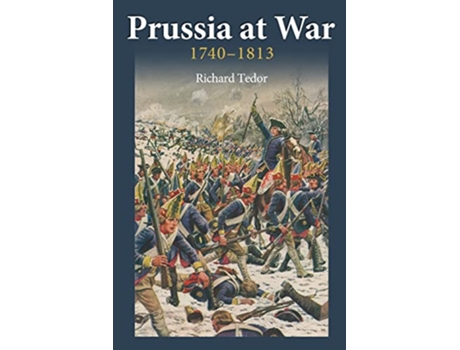 Livro Prussia at War de Richard Tedor (Inglês)