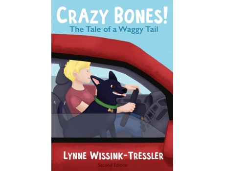 Livro Crazy Bones: The Tale of a Waggy Tail Lynne Wissink-Tressler (Inglês)