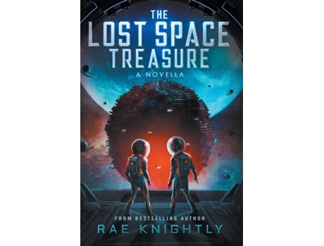 Livro The Lost Space Treasure - A Novella De Rae Knightly (inglês)