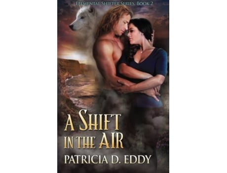Livro A Shift in the Air Elemental Shifter de Patricia D Eddy (Inglês)