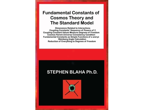 Livro Fundamental Constants of Cosmos Theory and The Standard Model de Stephen Blaha (Inglês)