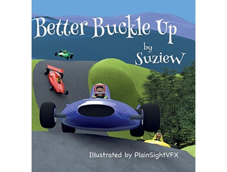 Livro Better Buckle Up A picture book to make car safety fun de Suzie W (Inglês)