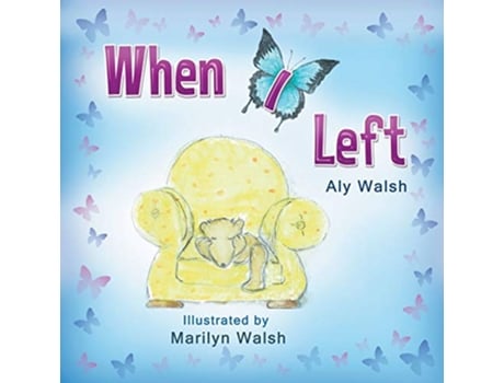 Livro When I Left de Aly Maree Walsh (Inglês)