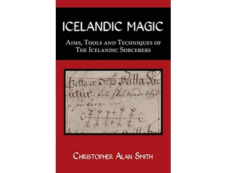 Livro Icelandic Magic Aims tools and techniques of the Icelandic sorcerers de Christopher Alan Smith (Inglês)
