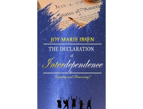 Livro A Declaration of Interdependence de Joy Marie Ibsen (Inglês - Capa Dura)