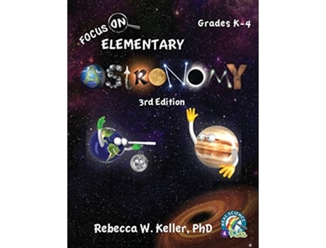 Livro Focus On Elementary Astronomy Student Textbook 3rd Edition softcover de Rebecca W Keller Ph D (Inglês)