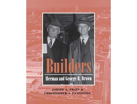 Livro Builders de Joseph A Pratt e Christopher J Castaneda (Inglês)