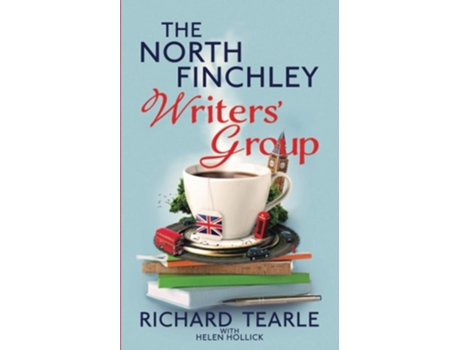 Livro The North Finchley Writers Group De Richard Tearle E Helen Hollick (inglês)