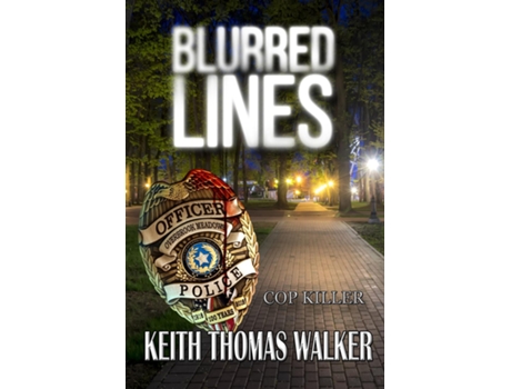 Livro Blurred Lines Cop Killer de Keith T Walker (Inglês)