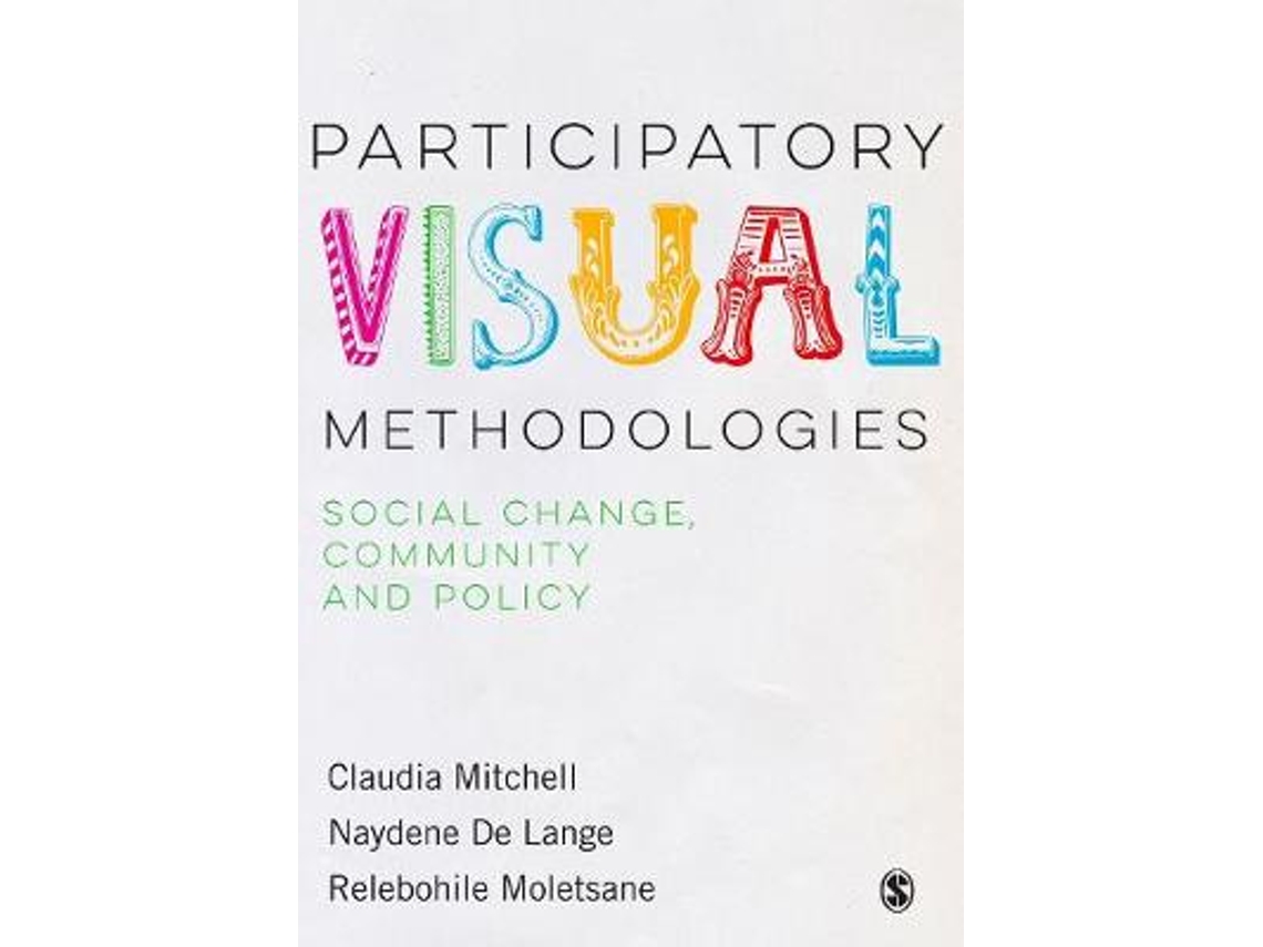 Livro Participatory Visual Methodologies de Claudia Mitchell, Naydene De Lange et al. (Inglês)