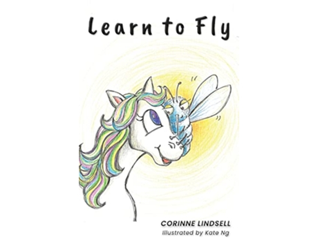 Livro Learn to Fly An illustrated book for adults and teens navigating grief and loss de Corinne Lindsell (Inglês)