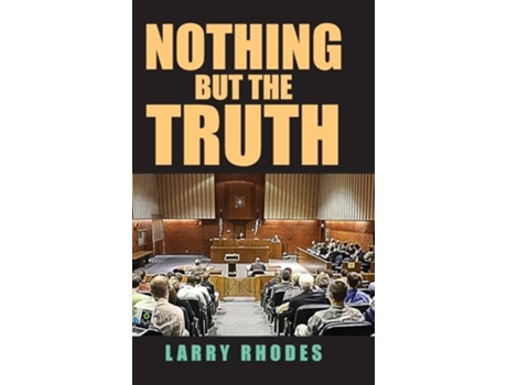Livro Nothing But The Truth de Larry Rhodes (Inglês - Capa Dura)