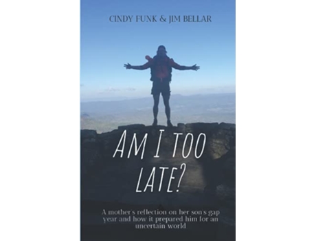 Livro Am I Too Late? de Cindy Funk e Jim Bellar (Inglês)