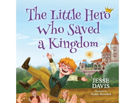 Livro The Little Hero Who Saved a Kingdom de Jesse Davis (Inglês)