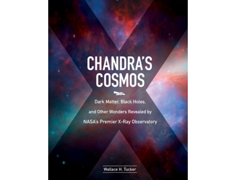 Livro ChandraS Cosmos de Wallace H Tucker (Inglês - Capa Dura)