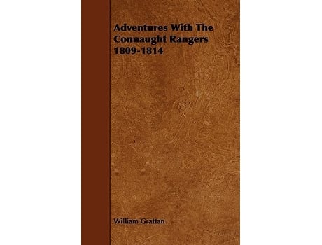 Livro Adventures With The Connaught Rangers 18091814 de William Grattan (Inglês)