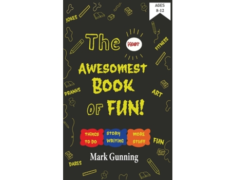 Livro The Most Awesomest Book Of Fun! De Mark Gunning (inglês)