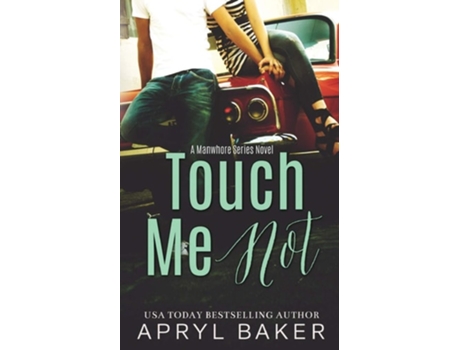 Livro Touch Me Not De Apryl Baker (inglês)