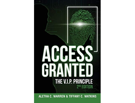 Livro Access Granted The VIP Principle 2nd Edition de Aletha C Warren Tiffany C Watkins (Inglês)
